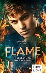 Flame Nebelsturm und Racheglut - Henriette Dzeik