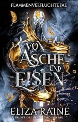 Flammenverfluchte Fae 3 Von Asche und Eisen - Eliza Raine