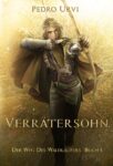 Der Weg des Waldläufers 1 - Verrätersohn - Pedro Urvi