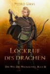 Der Weg des Waldläufers 13 - Lockruf des Drachen - Pedro Urvi