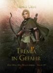 Der Weg des Waldläufers 19 - Tremia in Gefahr - Pedro Urvi