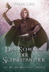 Der Weg des Waldläufers 22 Das Schicksal der Schneepanther Epilog 2 - Pedro Urvi
