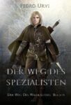 Der Weg des Waldläufers 6 - Der Weg des Spezialisten - Pedro Urvi