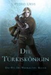 Der Weg des Waldläufers 8 - Die Türkiskönigin - Pedro Urvi
