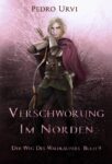 Der Weg des Waldläufers 9 - Verschwörung im Norden - Pedro Urvi